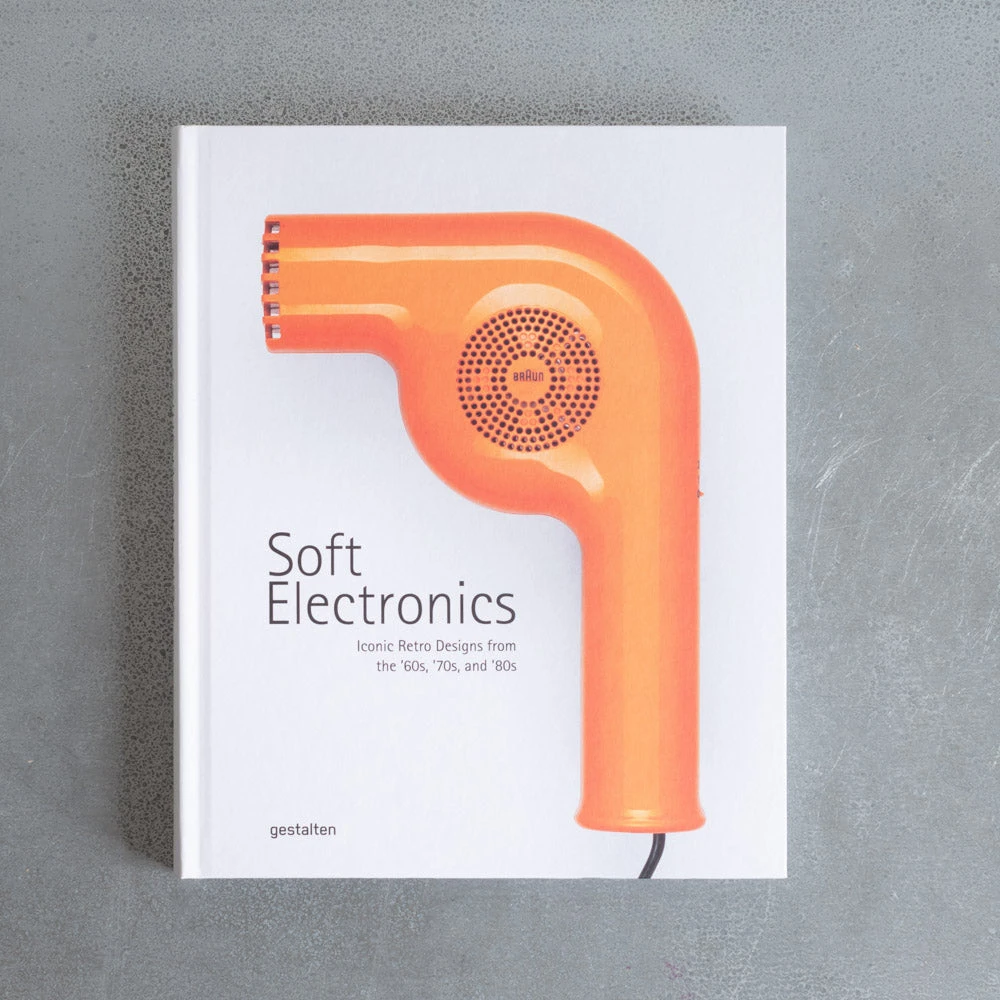 Livre - Soft Electronics - Iconic Retro Designs From The ’60s, ’70s, And ’80s 1 Livre - Soft Electronics - Iconic Retro Designs From The ’60s, ’70s, And ’80s